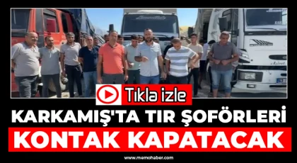 Karkamış Sınır kapısında geçmeyerek kontak kapattılar