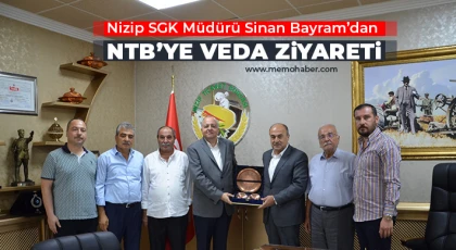 Nizip SGK Müdürü Sinan Bayram’dan NTB’ye Veda Ziyareti