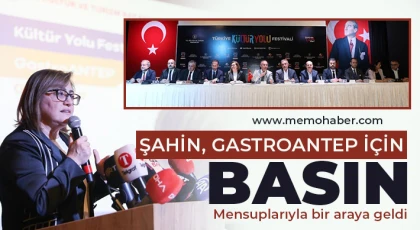 Şahin, Gastroantep için basın mensuplarıyla bir araya geldi