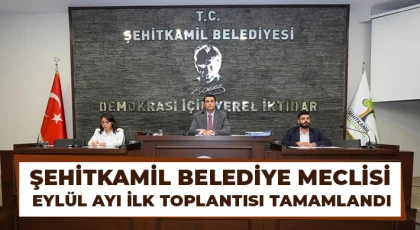 Şehitkamil Belediye Meclisi Eylül ayı ilk toplantısı tamamlandı