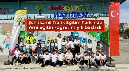 Şehitkamil Trafik Eğitim Parkı'nda yeni eğitim-öğretim yılı başladı