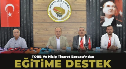 TOBB Ve Nizip Ticaret Borsası’ndan Eğitime Destek