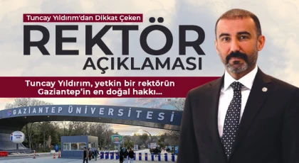 Tuncay Yıldırım'dan Dikkat Çeken Rektör Açıklaması