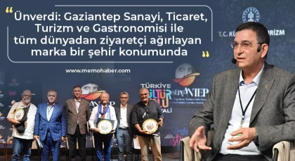Ünverdi: Gaziantep tüm dünyadan ziyaretçi ağırlayan marka bir şehir konumunda