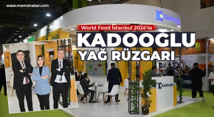 World Food İstanbul 2024'te Kadooğlu yağ rüzgarı
