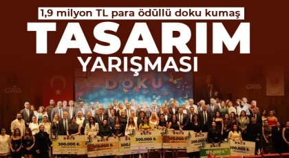 1,9 milyon TL para ödüllü doku kumaş tasarım yarışması