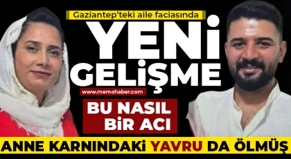 Aile faciasında yeni gelişme! Anne karnındaki yavru da ölmüş