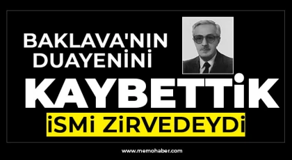 Baklava'nın duayeni vefat etti 