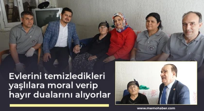 Evlerini temizledikleri yaşlılara moral verip hayır dualarını alıyorlar