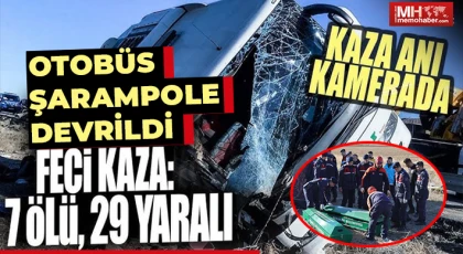 Feci otobüs kazası: 7 ölü, 29 yaralı