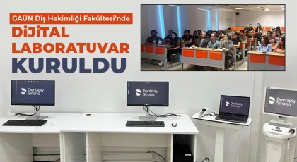 GAÜN Diş Hekimliği Fakültesi’nde dijital laboratuvar kuruldu
