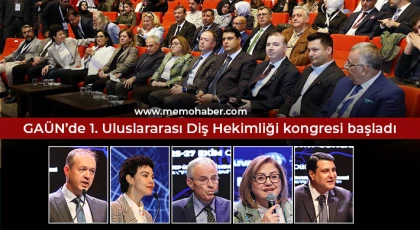 GAÜN’de 1. Uluslararası Diş Hekimliği kongresi başladı