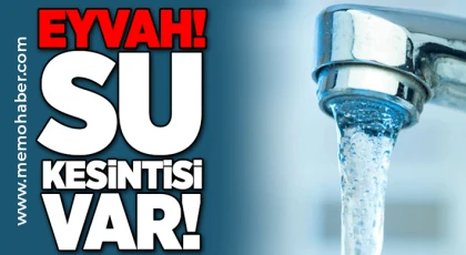 Gaziantepliler dikkat! O mahallelere su verilmeyecek!