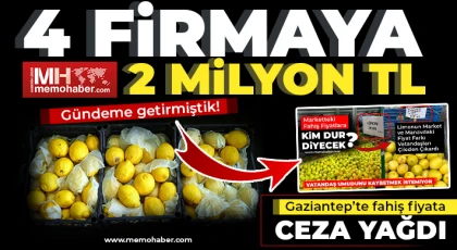 Gaziantep’te fahiş fiyata ceza yağdı