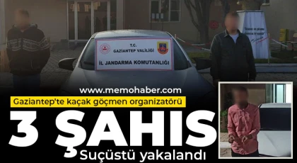 Gaziantep'te kaçak göçmen organizatörü 3 şahıs suçüstü yakalandı