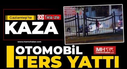 Gaziantep'te korkunç kaza! Otomobil ters yattı