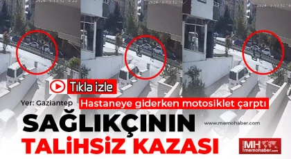 Gaziantep'te sağlıkçının talihsiz kazası