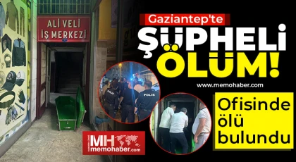 Gaziantep'te şüpheli ölüm!