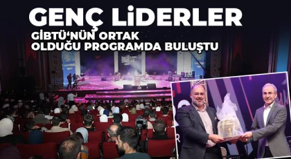 Genç liderler GİBTÜ‘nün ortak olduğu programda buluştu