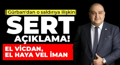 Gürban'dan o saldırıya ilişkin sert açıklama