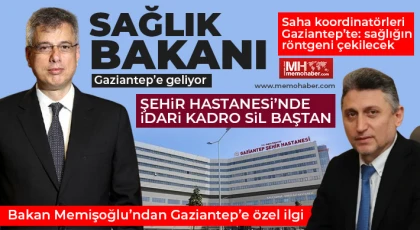 Sağlık Bakanı Gaziantep’e geliyor