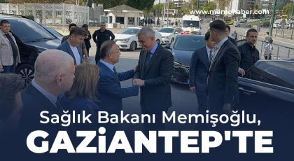Sağlık Bakanı Memişoğlu, Gaziantep'te