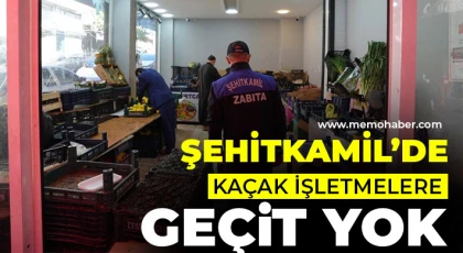 Şehitkamil’de kaçak işletmelere geçit yok