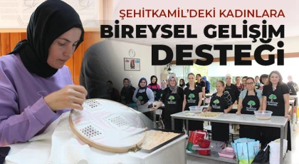 Şehitkamil’deki kadınlara bireysel gelişim desteği