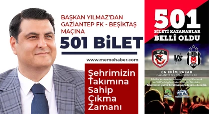 Yılmaz’dan Gaziantep FK - Beşiktaş maçına 501 bilet