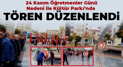 24 Kasım Öğretmenler Günü Nedeniyle Kültür Parkı’nda Tören Düzenlendi
