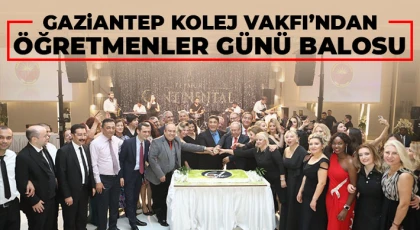 Gaziantep Kolej Vakfı’ndan öğretmenler günü balosu
