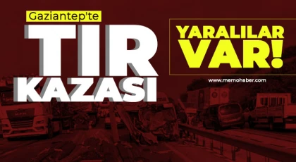 Gaziantep'te TIR kazası! Yaralılar var