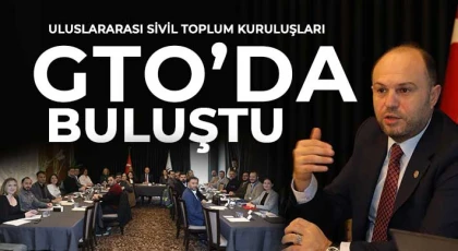 Uluslararası sivil toplum kuruluşları GTO’da buluştu