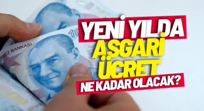Yeni yılda asgari ücret ne kadar olacak
