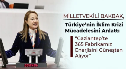Bakbak, Türkiye’nin iklim krizi mücadelesini anlattı