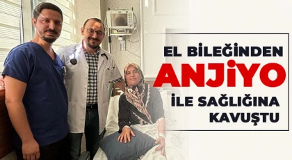 El bileğinden anjiyo ile sağlığına kavuştu