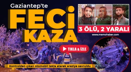 Gaziantep'te feci kaza: 3 ölü, 2 yaralı