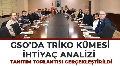 GSO’da Triko Kümesi İhtiyaç Analizi Tanıtım Toplantısı gerçekleştirildi