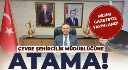 Çevre Şehircilik Müdürlüğüne atama