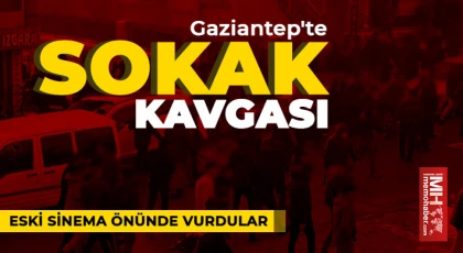 Gaziantep'te sokak kavgası