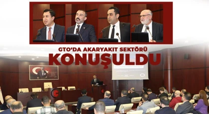 GTO’da akaryakıt sektörü konuşuldu