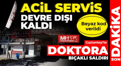 Gaziantep'te serum takmayan doktora bıçakla saldırdı