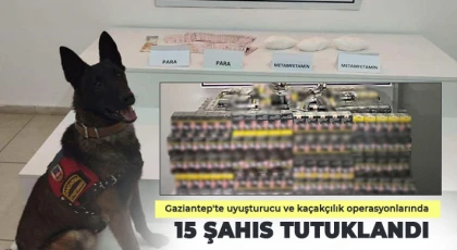 Gaziantep'te uyuşturucu ve kaçakçılık operasyonlarında 15 şahıs tutuklandı