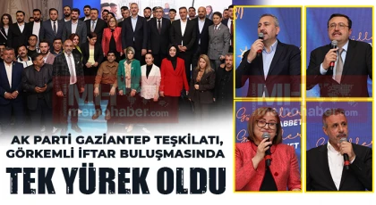AK Parti Gaziantep Teşkilatından Görkemli İftar Yemeği
