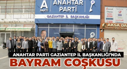 Anahtar Parti Gaziantep İl Başkanlığı’nda Bayram Coşkusu