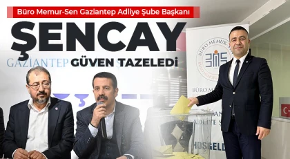 Büro Memur-Sen Gaziantep Adliye Şube Başkanı Şencay Güven Tazeledi