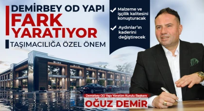 Demirbey OD Yapı fark yaratıyor