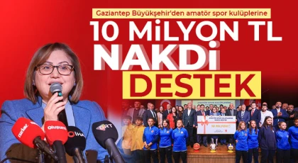 Gaziantep Büyükşehir'den amatör spor kulüplerine 10 milyon TL nakdi destek
