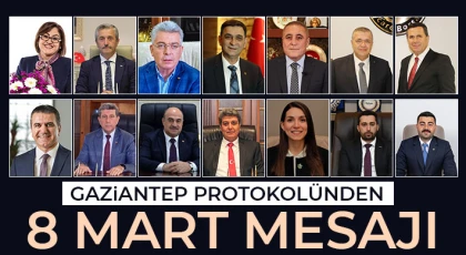 Gaziantep protokolünden 8 Mart mesajı