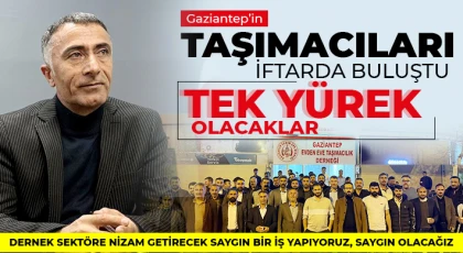 Gaziantep’in taşımacıları iftarda buluştu